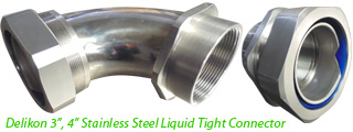 Delikon 3”, 4” Stainless Steel Liquid Tight Connector with male or female threads